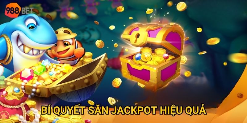 Bí quyết săn jackpot hiệu quả